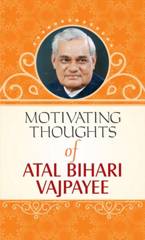 Book cover of Motivating Thoughts of Atal Bihari Vajpayee