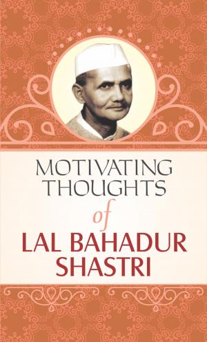 Book cover of Motivating Thoughts of Lal Bahadur Shashtri