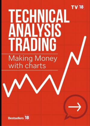 Cover of the book Technical Analysis Trading Making Money With Charts by TV 18 Broadcast Ltd