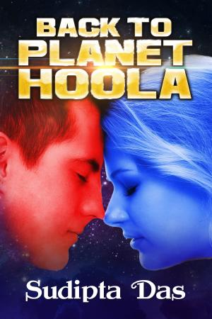 Cover of the book Back to Planet Hoola by Prajit T R