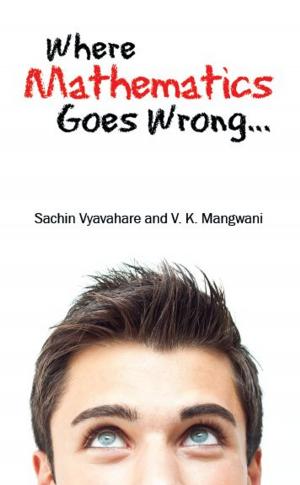 Cover of the book Where Mathematics goes wrong?... by Dr. Ramesh R Kulkarni, Dr. Shrinivas R Patil, Rajashekhar R Navalagi, Rangappa K Yaraddi