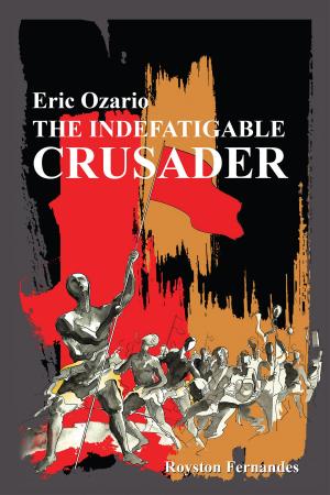 Cover of the book The Indefatigable Crusader by Bharath Gopalan
