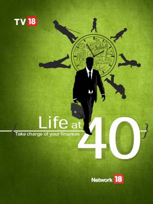bigCover of the book Life at 40 - Take Charge of Your Finances by 