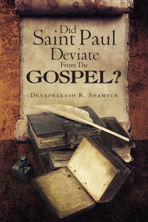 Cover of the book Did Saint Paul Deviate From The Gospel? by Sayali Manekar