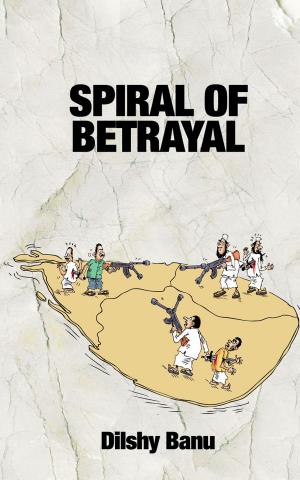 Cover of the book Spiral of Betrayal by Saatwik Maheshwari