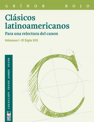 Cover of the book Clásicos latinoamericanos Vol. I by Jorge Guzmán Chávez