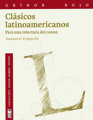 Cover of the book Clásicos latinoamericanos Vol. II by María Emilia (editora) Tijoux