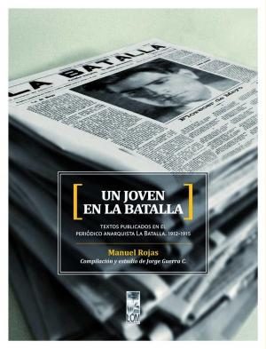 Cover of the book Un joven en La Batalla by Constanza Salgado, Fernando Atria, Javier Wilenmann