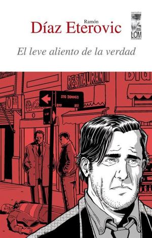 Cover of the book El leve aliento de la verdad by Mario Garcés