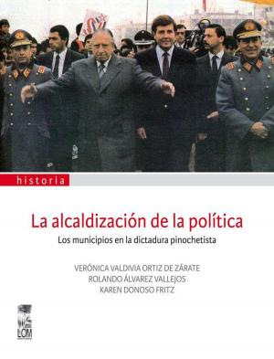 Cover of the book La alcaldización de la política by Juan Mihovilovich