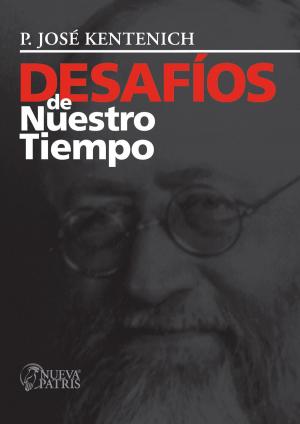 Cover of the book Desafío de nuestro tiempo by José Kentenich