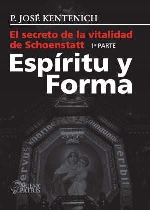 Cover of the book El secreto de la vitalidad de Schoenstatt. Parte I by Monseñor Peter Wolf