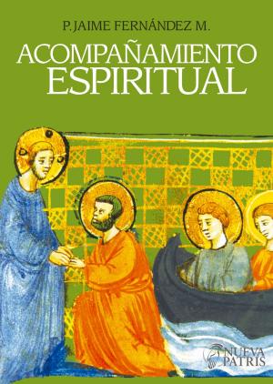Cover of the book Acompañamiento Espiritual by Jorge Juan Fernández