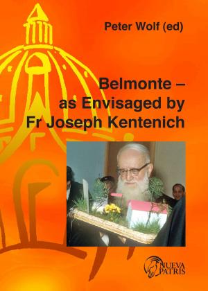 Cover of the book Belmonte — as Envisaged by Fr Joseph Kentenich by Padre Carlos Padilla