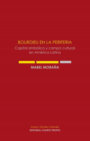 Cover of the book Bourdieu en la periferia by Tristán Vela