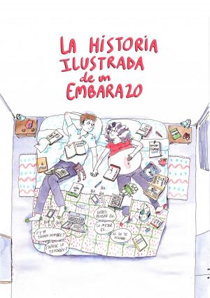 Cover of the book La historia ilustrada de un embarazo by Trina Page