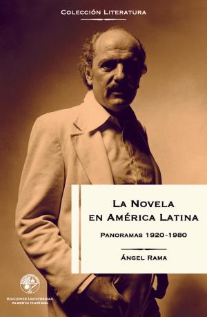 Cover of the book La novela en América Latina: Panoramas 1920-1980 by Fernando Montes S.J.