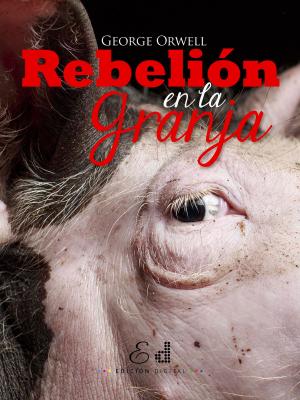 Cover of the book Rebelión en la granja by Gustavo Reyes Hidalgo