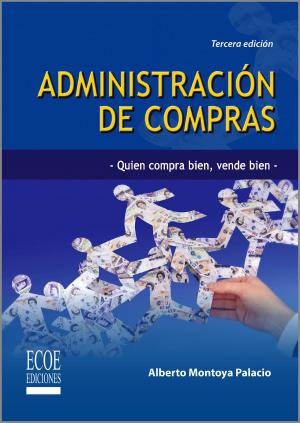 Cover of the book Administración de compras by Óscar Claret González Ortiz, Jaime Alfonso Arciniegas Ortiz
