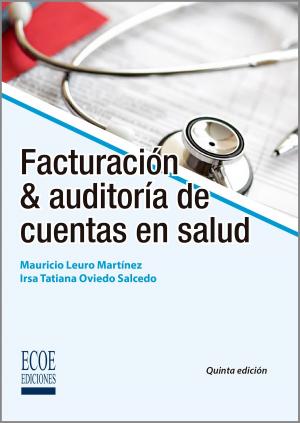 Cover of the book Facturación y auditoría de cuentas en salud by Rodrigo Estupiñán