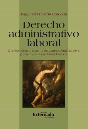 Cover of the book Derecho administrativo laboral by Ernesto Rengifo García