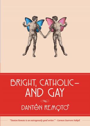 Cover of the book Bright, Catholic and Gay by Nick Deocampo