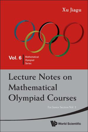 Cover of the book Lecture Notes on Mathematical Olympiad Courses by Yongjian Han, Wei Yi, Wei Zhang