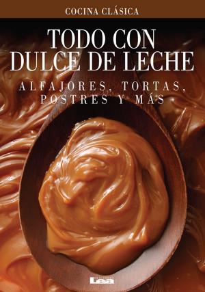 Cover of the book Todo con Dulce de Leche by Eduardo Casalins