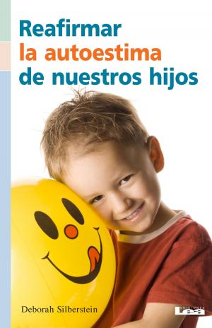 Cover of the book Reafirmar la autoestima de nuestros hijos by Ponttiroli, Mónica