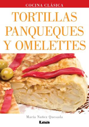 Cover of the book Tortillas, panqueques y omelettes by Fátima Moura