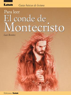 Cover of the book Para leer El Conde de Montecristo by Abraham Vatek