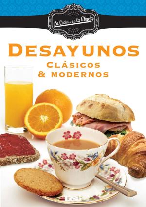 Cover of the book Desayunos, clasicos y modernos by Sourabh Aryabhatta