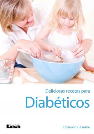 Cover of the book Deliciosas recetas para diabéticos 2º ed by Eduardo Casalins