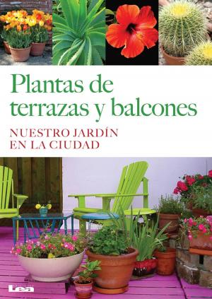 Cover of the book Plantas de terrazas y balcones by Better Gardening Guides
