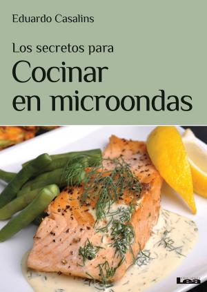 Book cover of Los secretos para cocinar en microondas