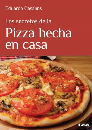 Book cover of Los secretos de la pizza hecha en casa