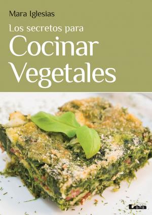 Book cover of Los secretos para cocinar vegetales
