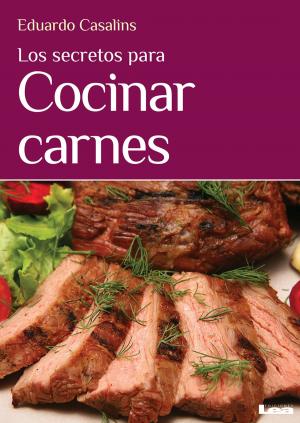 Book cover of Los secretos para cocinar carnes