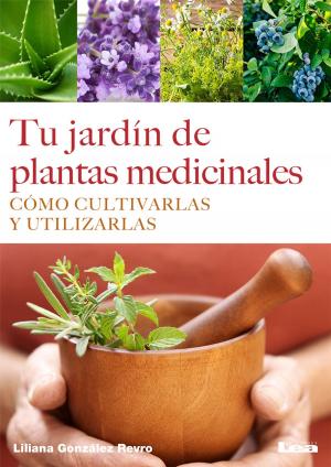 Cover of the book Tu jardín de plantas medicinales by Luis Longhi