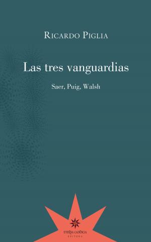 Cover of the book Las tres vanguardias by Louisa Dang