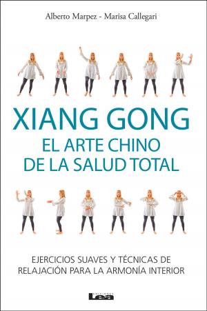 Book cover of Xiang Gong, el arte chino de la salud total