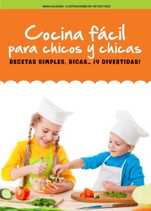 Cover of the book Cocina fácil para chicos y chicas by Martín Morón