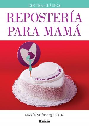 Cover of the book Repostería para mamá by Benítez, Luis
