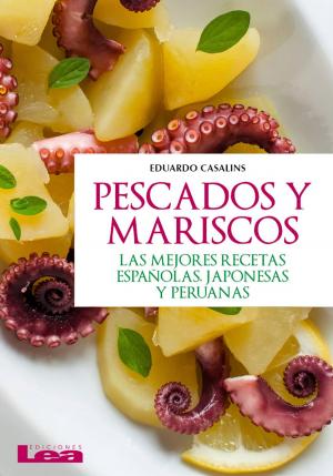 Book cover of Pescados y mariscos, las mejores recetas españolas, japonesas y peruanas