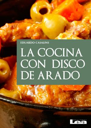 Cover of the book La cocina con disco de arado by Eduardo Casalins