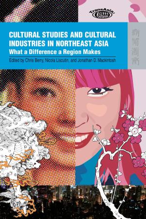 Cover of the book Cultural Studies and Cultural Industries in Northeast Asia by Hong Kong University Press