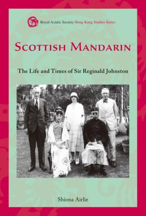 Cover of the book Scottish Mandarin by Hong Kong University Press