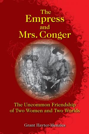 Cover of the book The Empress and Mrs. Conger by Hong Kong University Press