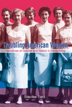 Cover of the book Troubling American Women by Hong Kong University Press