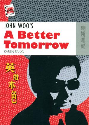 Cover of the book John Woo's A Better Tomorrow by Hong Kong University Press